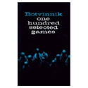 Botvinnik – 100 Selected Games Chess Book