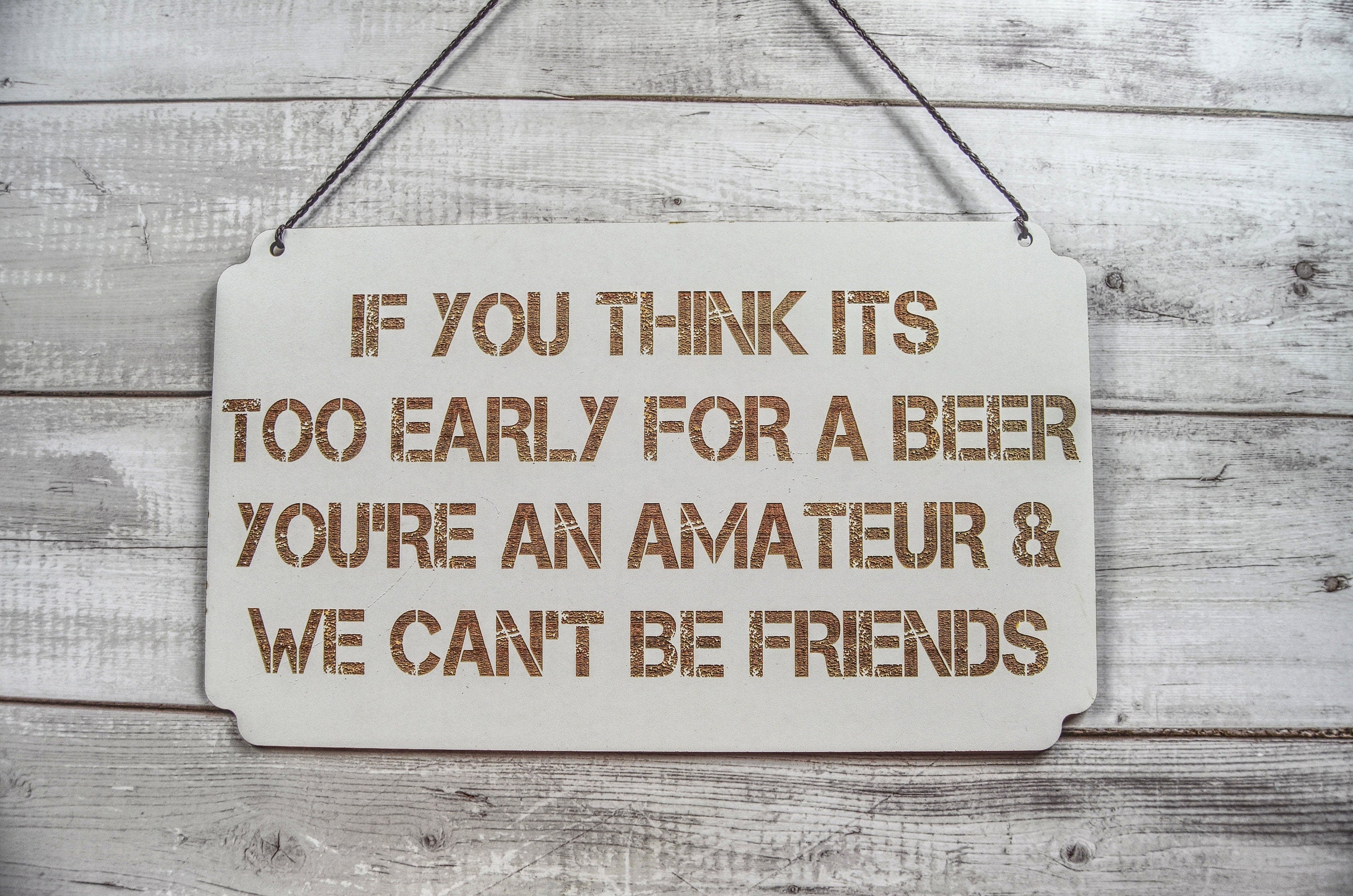 Bar Sign – Tavern Plaque – If you think its too – Forth Craft & Designs