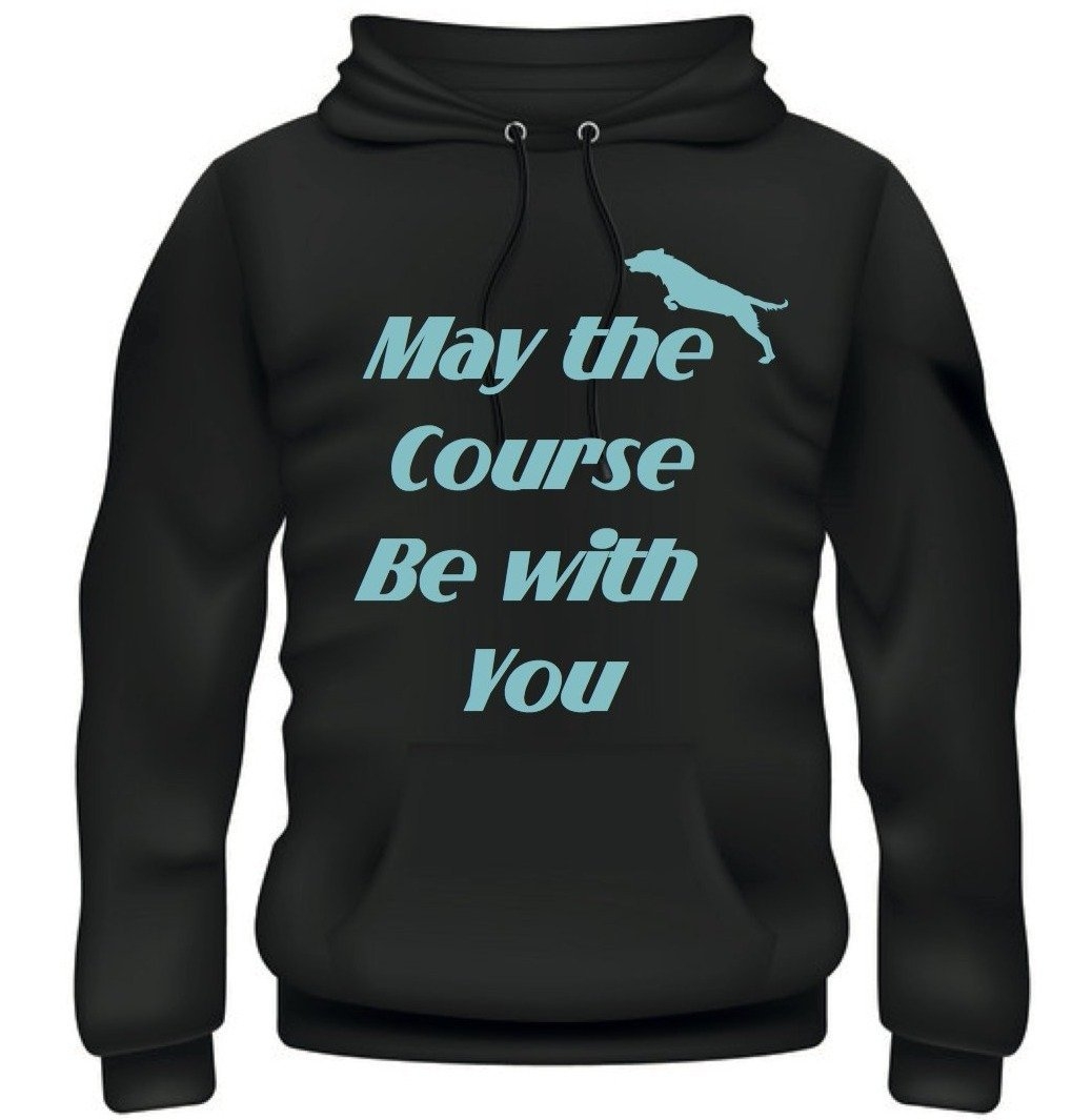 May The Course Be With You Hoodie – Dog Agility Clothing – UK – Pooch Medium – Pooch